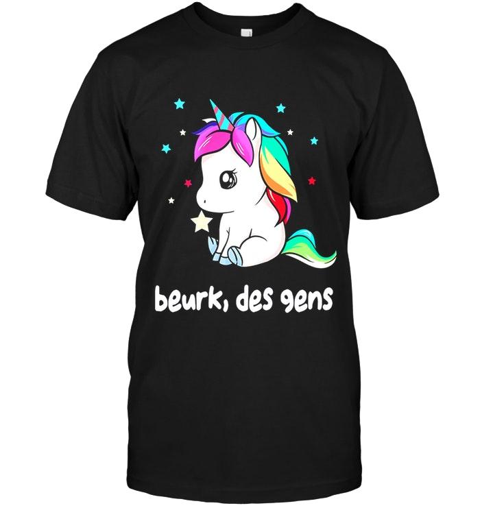 Beurk Des Gens Unicorn Shirt