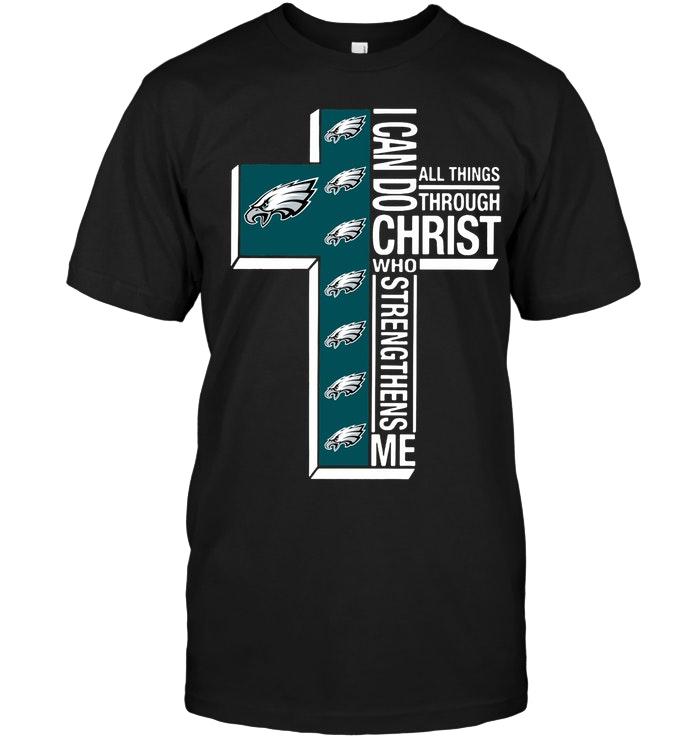 Can Do All Things Through Christ Strengthens Me Philadelphia Eagles Shirt