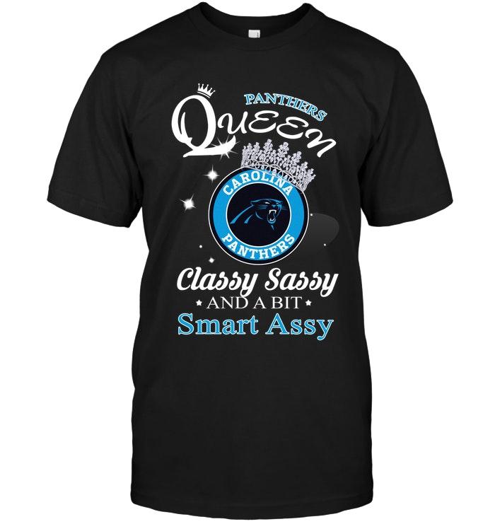 Carolina Panthers Queen Classy Sasy And A Bit Smart Asy Shirt