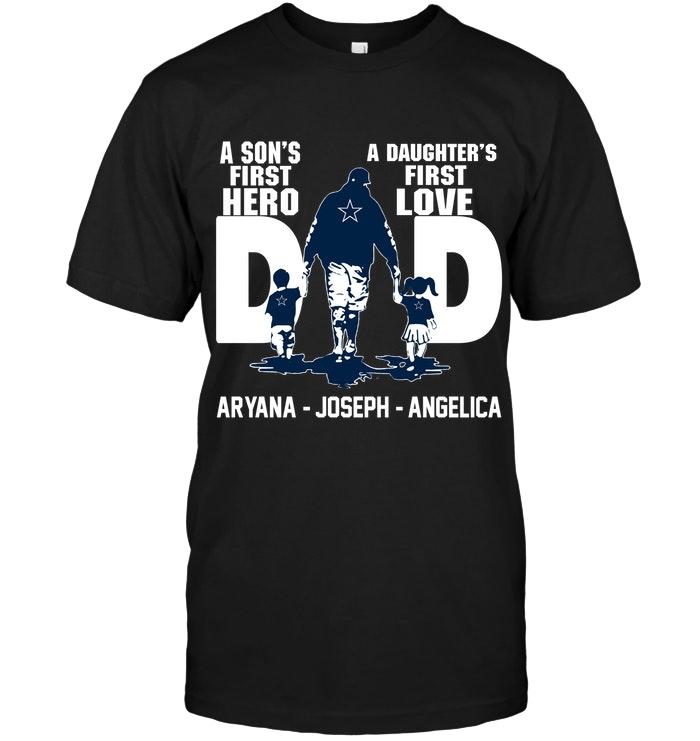 Dallas Cowboys Sons 1st Hero Daugthers 1st Love Aryana Joseph Angelica Shirt