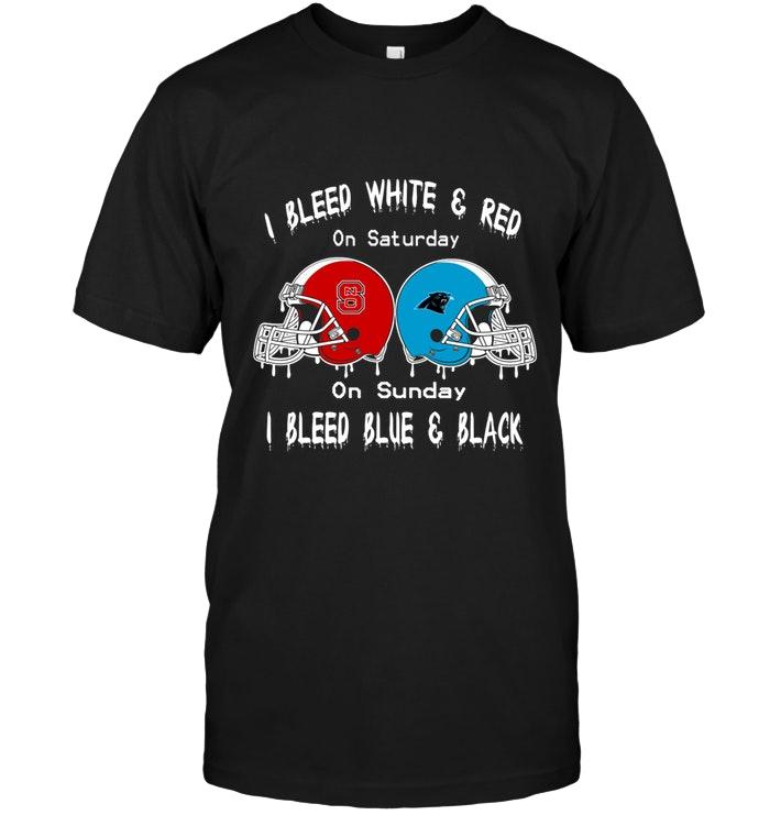 I Bleed Nc State Wolfpack White & Red On Saturday Sunday I Bleed Carolina Panthers Blue & Black Shirt