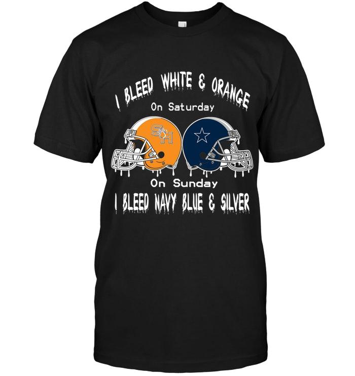 I Bleed Sam Houston State Bearkats White & Orange On Saturday Sunday I Bleed Dallas Cowboys Navy Blue & Silver Shirt