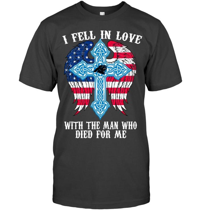 I Fell In Love With The Man Who Died For Me Carolina Panthers Jesus Cross Wings Shirt