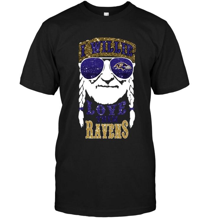 I Willie Love Them Baltimore Ravens Shirt