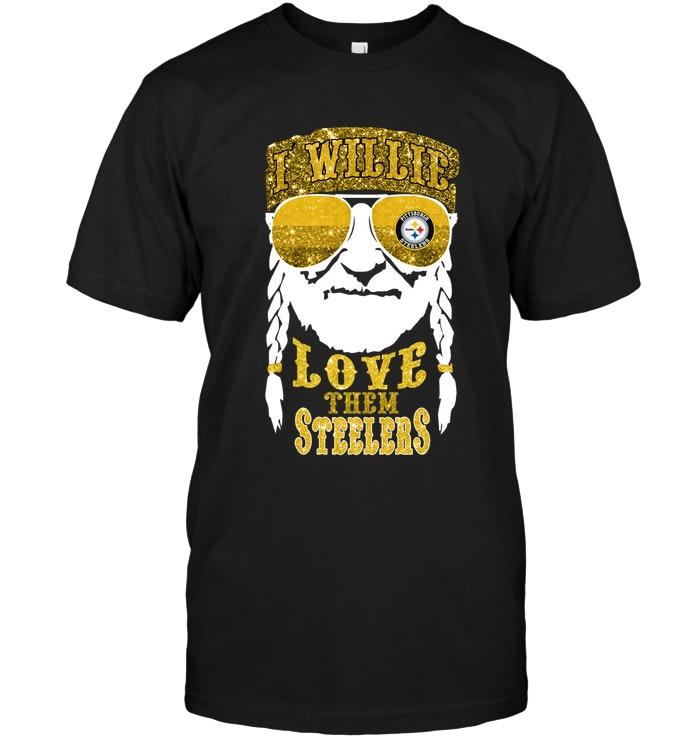 I Willie Love Them Pittsburgh Steelers Shirt