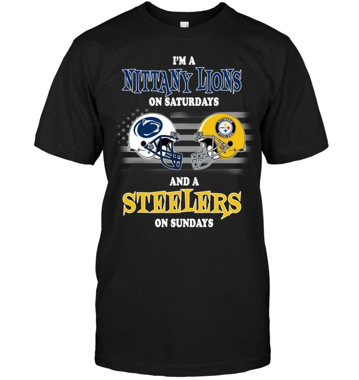 Im Penn State Nittany Lions On Saturdays And Pittsburgh Steelers On Sundays Shirt