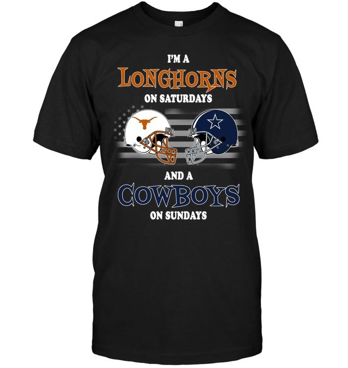 Im Texas Longhorns On Saturdays And Dallas Cowboys On Sundays Shirt