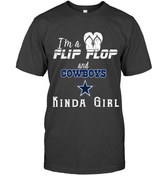 Im A Flip Flop And Dallas Cowboys Kinda Girl Shirt