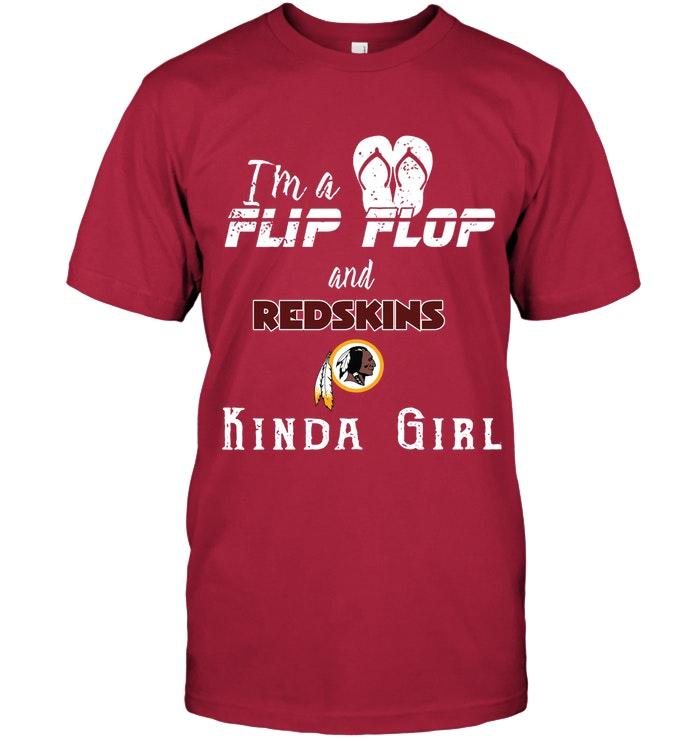 Im A Flip Flop And Washington Redskins Kinda Girl Shirt