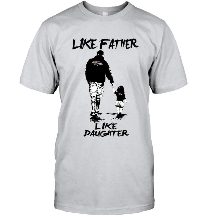 Like Father Like Daughter Baltimore Ravens Fan Shirt