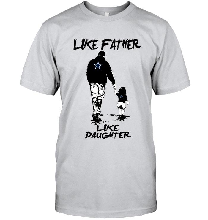 Like Father Like Daughter Dallas Cowboys Fan Shirt