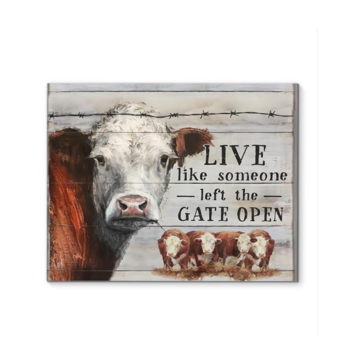 Live Like Someone Left The Gate Open Heifer White Horizontal Canvas Print