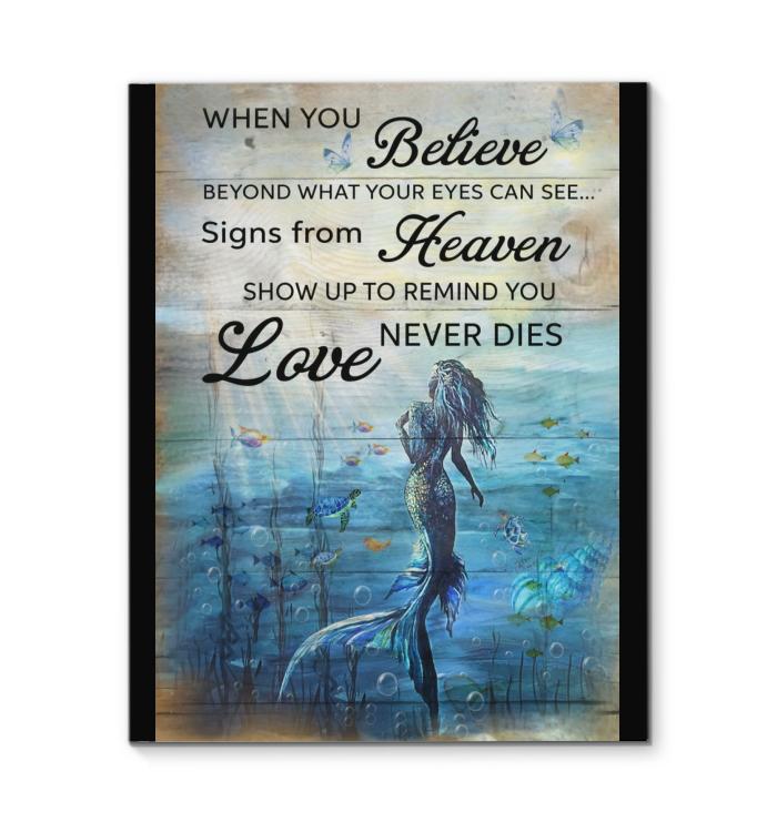 Mermaid When Believe Beyond Eyes Can See Signs From Heaven Show Up Remind You Love Never Die Canvas New Style