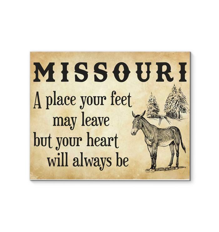Missouri A Place Your Feet May Leave But You Heart Will Always Be Canvas