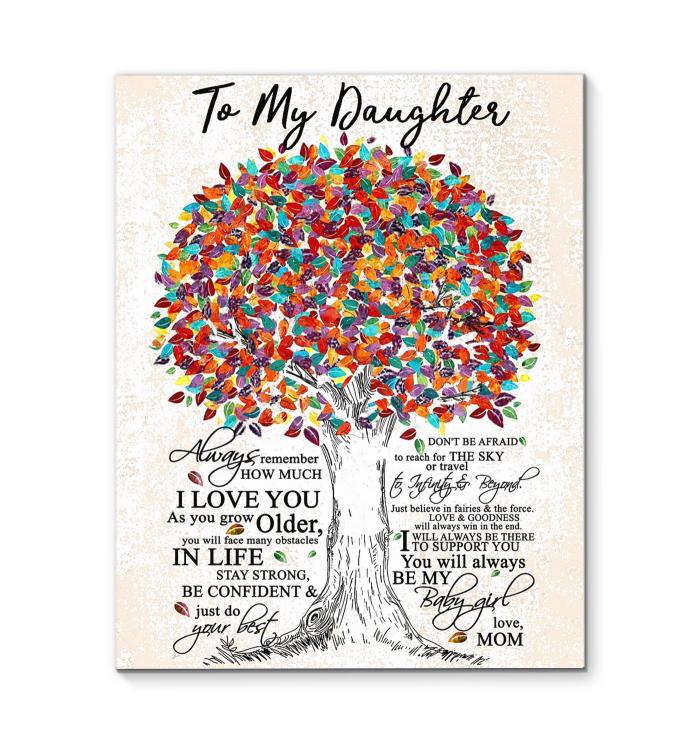 Mom To Daughter Always Remember I Love You Always Be My Baby Girl Colorful Tree Canvas