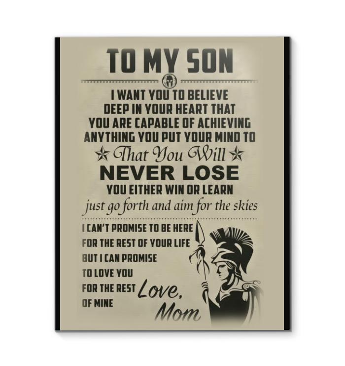 Mom To Son Believe That You Will Never Lose Love You For The Rest Of My Life Canvas