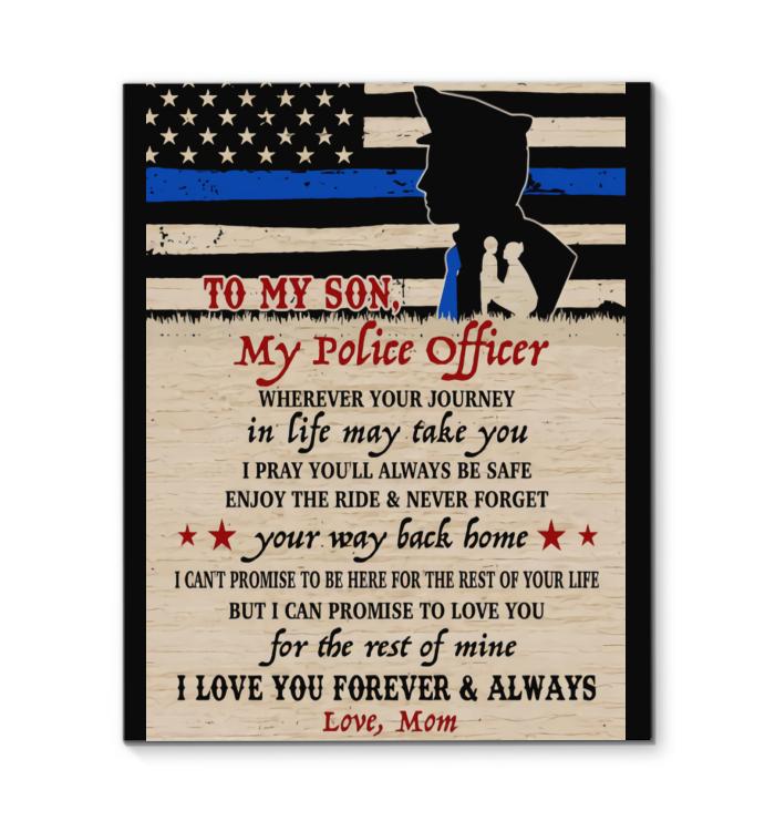 Mom To Son Police Officer I Love You Forever And Always Canvas