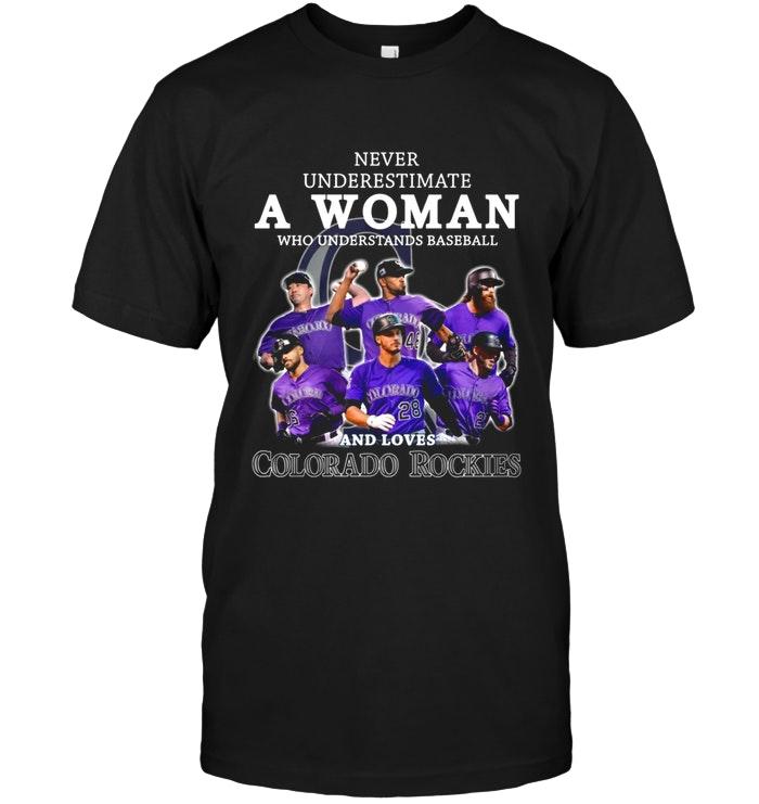 Never Underestimate Woman Understands Baseball & Loves Colorado Rockies Shirt