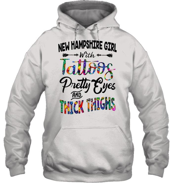New Hampshire Girl Tattoos Pretty Eyes And Thick Thighs White Hoodie