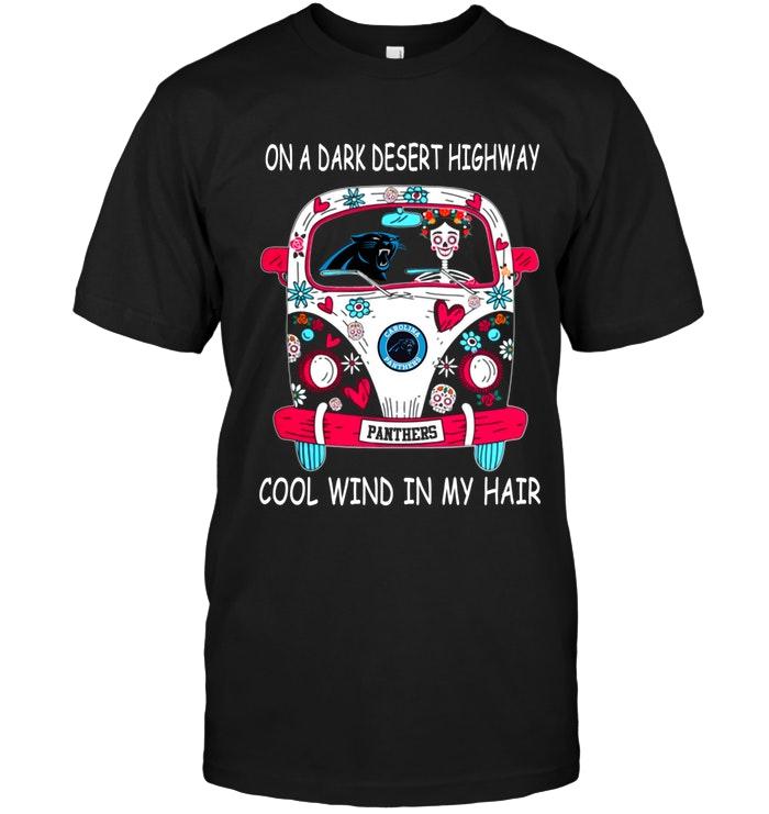 On Dark Desert High Way Cool Wind In My Hair Carolina Panthers Hippie Car Shirt