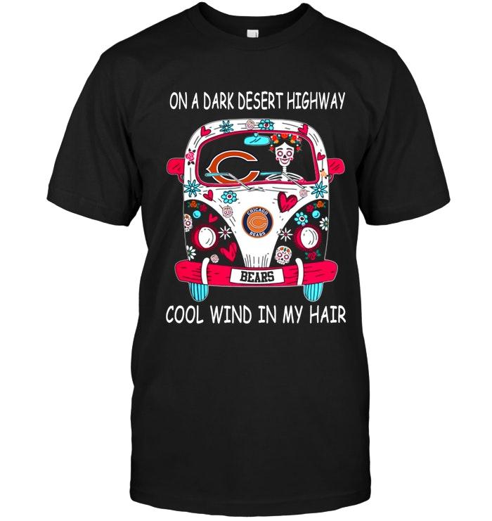On Dark Desert High Way Cool Wind In My Hair Chicago Bears Hippie Car Shirt