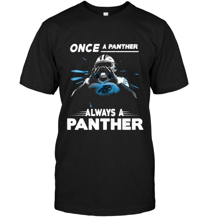 Once A Panther Always A Panther Carolina Panthers Fan Shirt