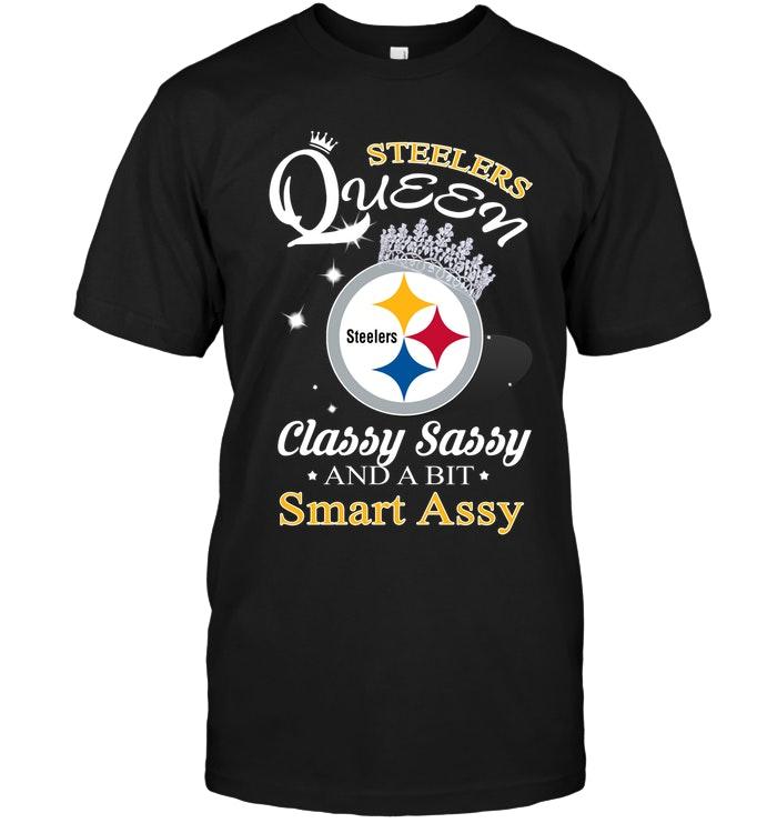 Pittsburgh Steelers Queen Classy Sasy And A Bit Smart Asy Shirt