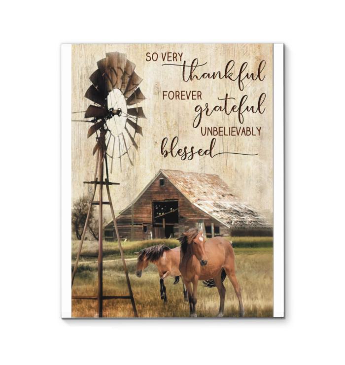 So Very Thank You Forever Grateful Unbelievably Blessed Horse In Farm Canvas