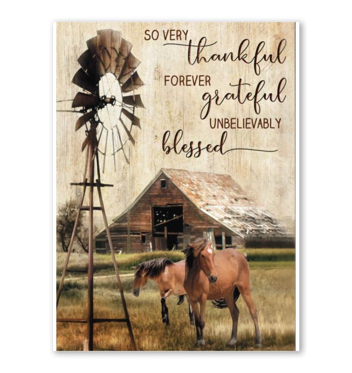 So Very Thank You Forever Grateful Unbelievably Blessed Horse In Farm Poster