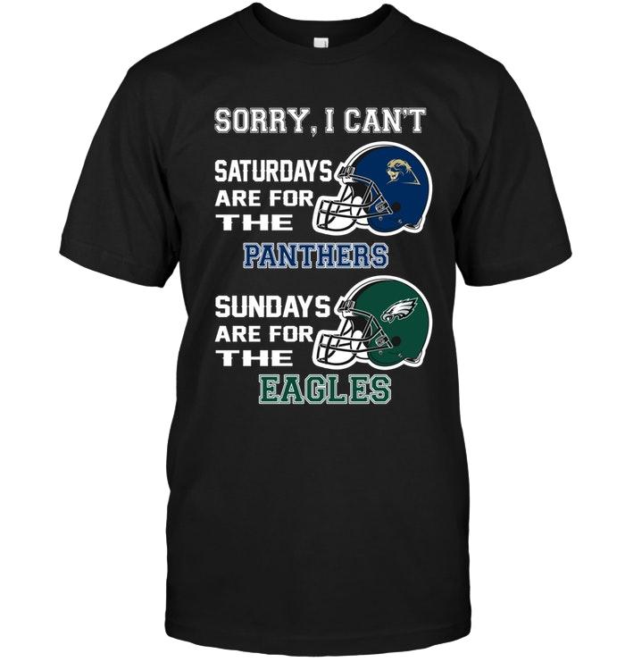 Sorry I Cant Saturdays Are For Pittsburgh Panthers  Sundays Are For Philadelphia Eagles Shirt