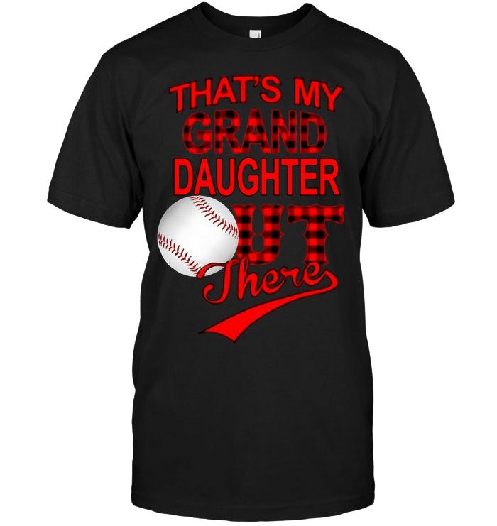 Thats My Granddaughter Out There Baseball Black T Shirt