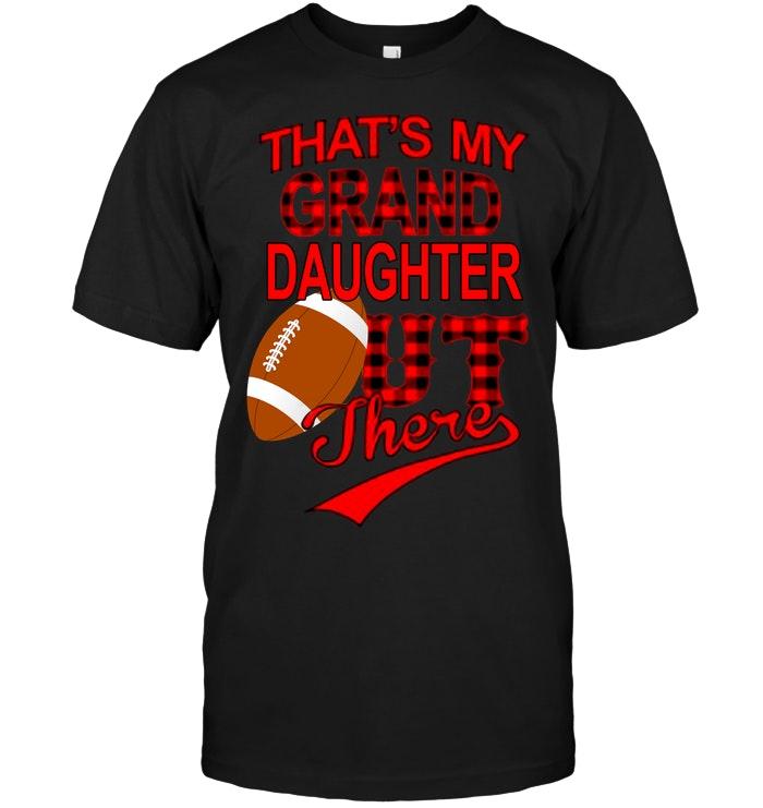 Thats My Granddaughter Out There Football Black T Shirt