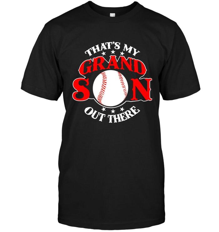 Thats My Grandson Out There Baseball Black T Shirt