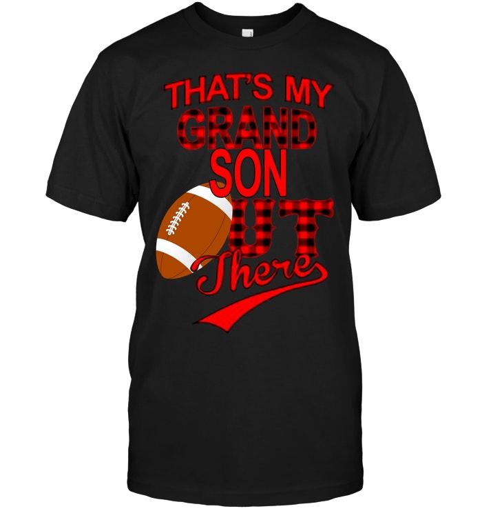 Thats My Grandson Out There Football Black T Shirt