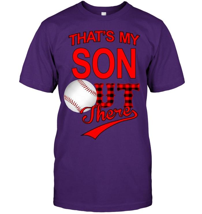 Thats My Son Out There Baseball T Shirt