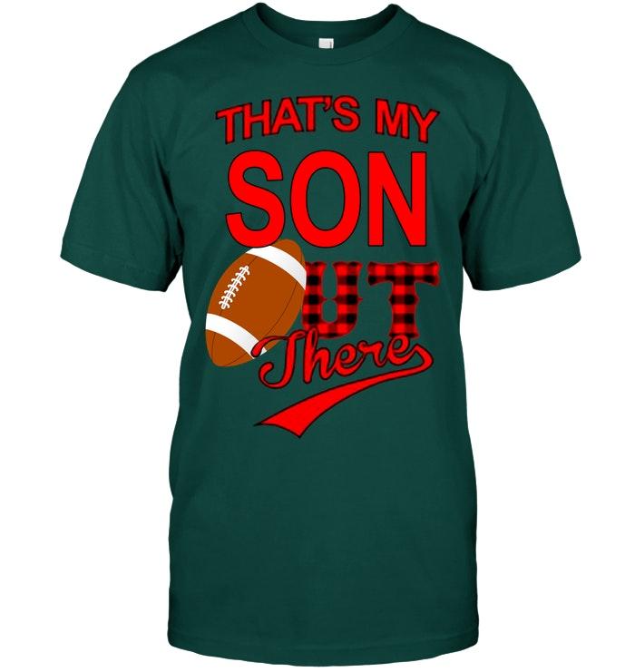 Thats My Son Out There Football T Shirt