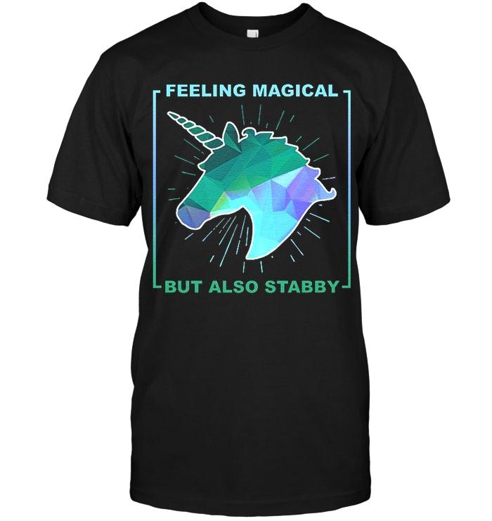 Unicorn Feeling Magical But Also Stabby Black T Shirt