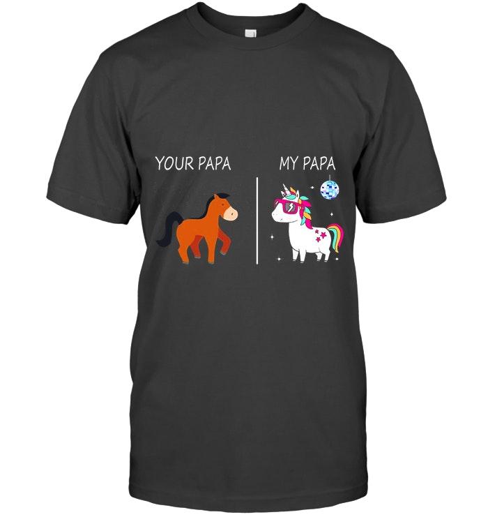 Unicorn My Papa T Shirt