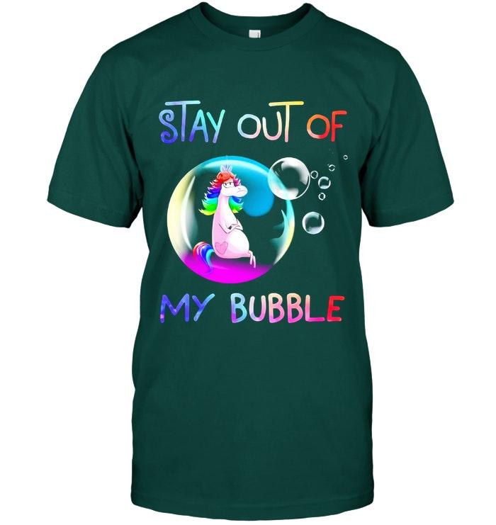 Unicorn Stay Out Of My Bubble T Shirt