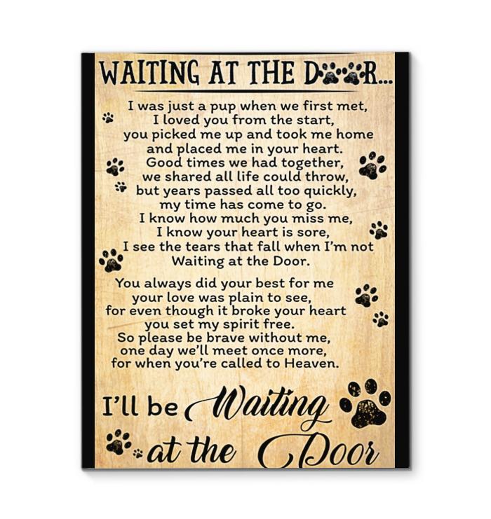 Waiting At The Door Ill Be Waiting At The Door Dogs Lover Canvas