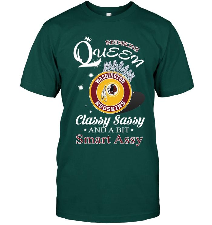 Washington Redskins Queen Classy Sasy And A Bit Smart Asy Shirt