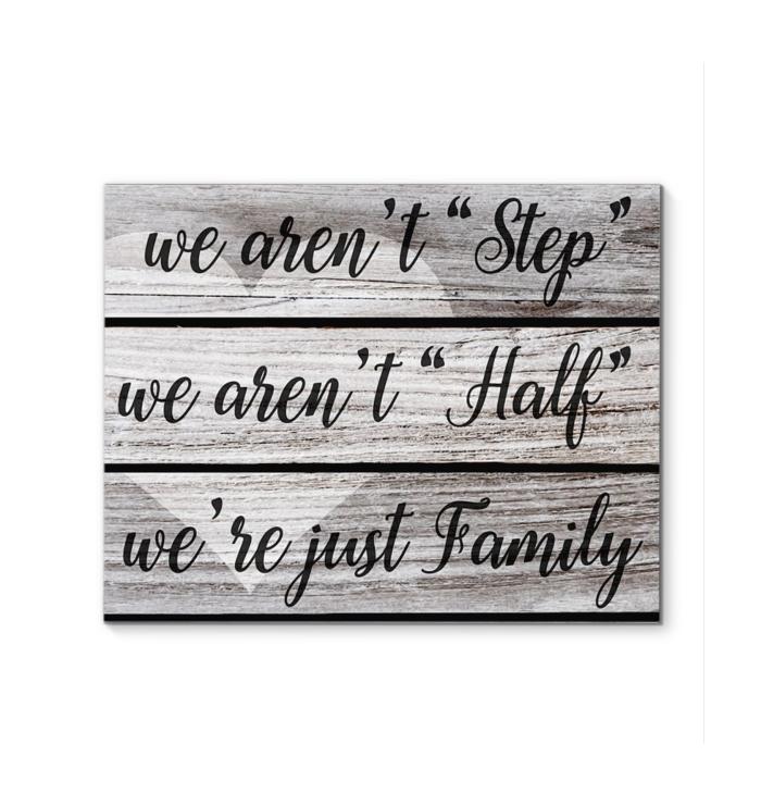 We Arent Step We Arent Half Were Just Family White Horizontal Canvas Print