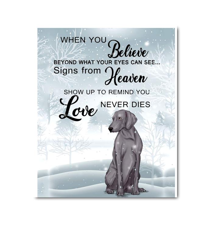 Weimaraner Believe Beyond Eyes See Signs From Heaven Show Up Remind Love Never Dies Canvas