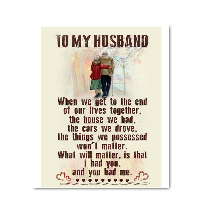 Wife To Husband When Get To The End Together Matter Is I Had You And You Had Me Canvas