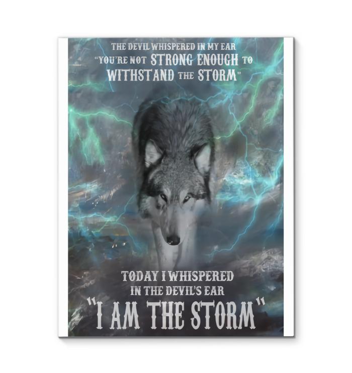 Wolf Devil Whispered Youre Not Strong Enough To Withstand Storm I Whispered I Am Storm Canvas New Style