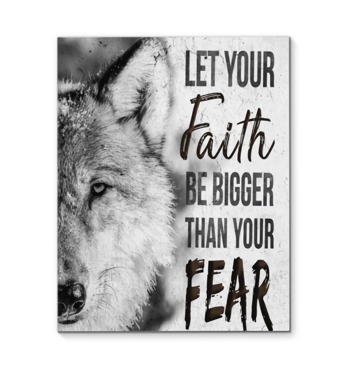 Wolf Let Your Faith Be Bigger Than Fear White Canvas