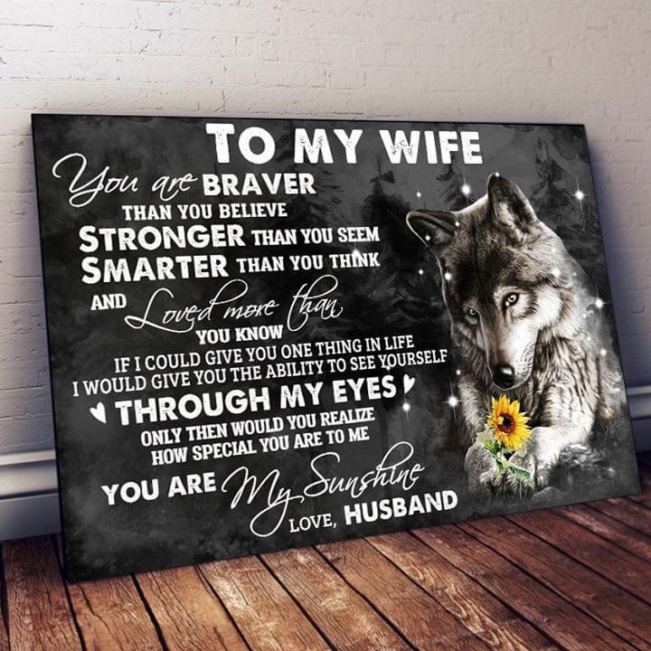 Wolf Sunflower To Wife Youre Braver Stronger Smarter You Are My Sunshine Poster Canvas