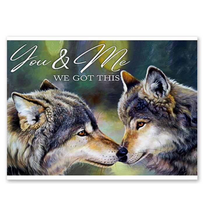 You And Me We Got This Wolf Poster