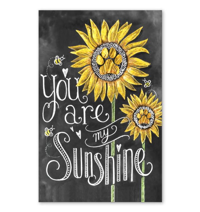 You Are My Sunshine Sunflower Dog Paw Poster