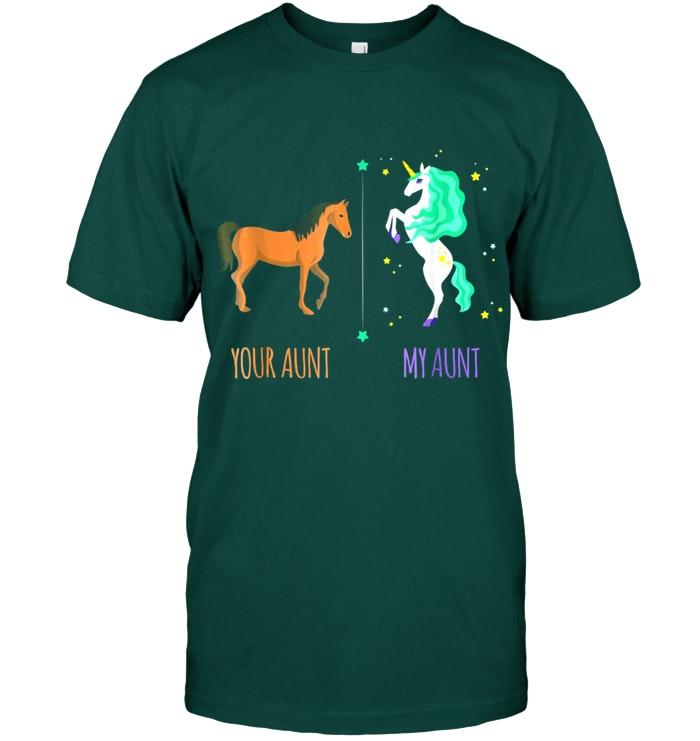 Your Aunt My Aunt Unicorn T Shirt